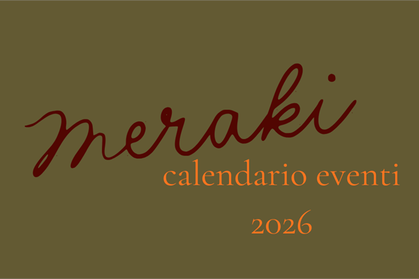 Ecco i prossimi Eventi in programma dal Meraki